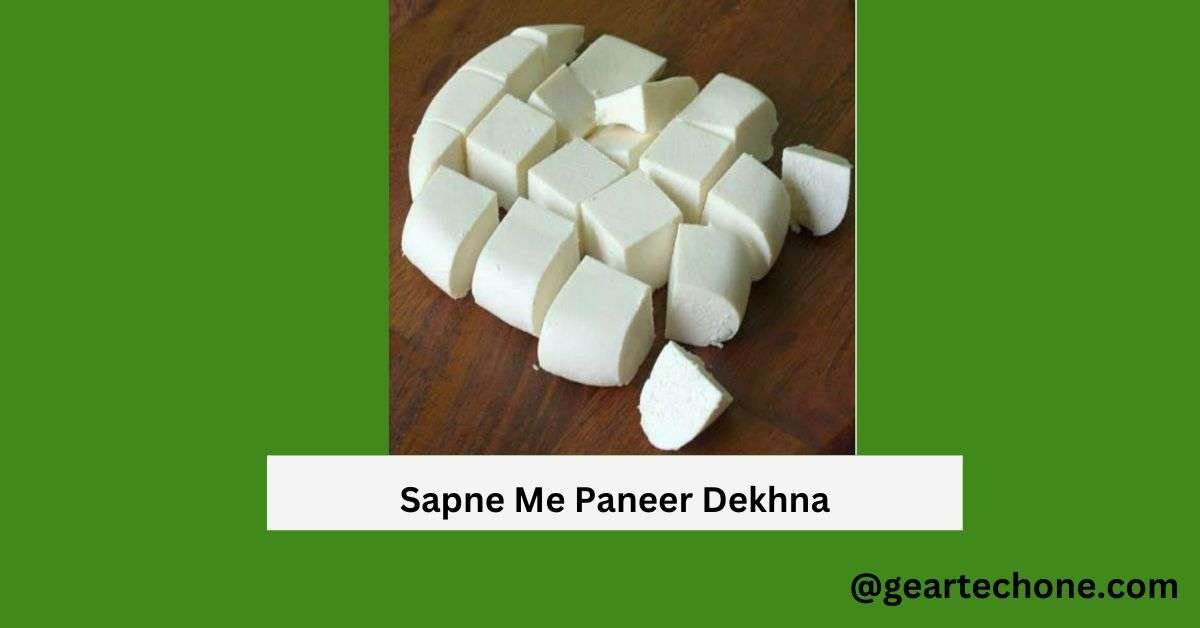 Sapne Me Paneer Dekhna