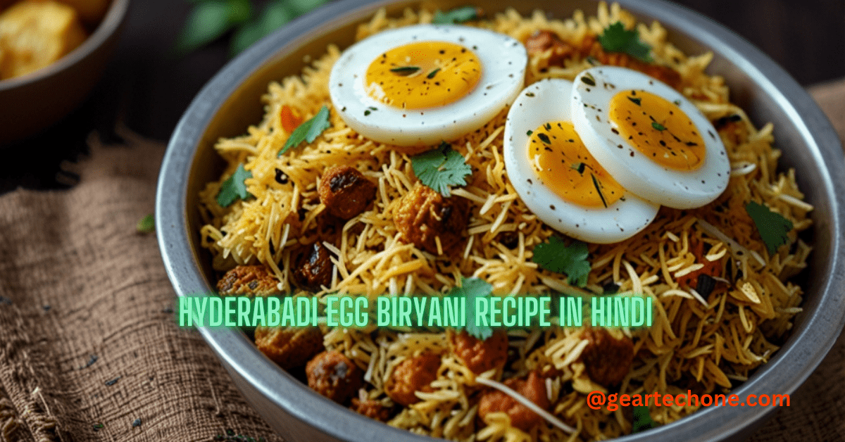 hyderabadi egg biryani recipe in hindi