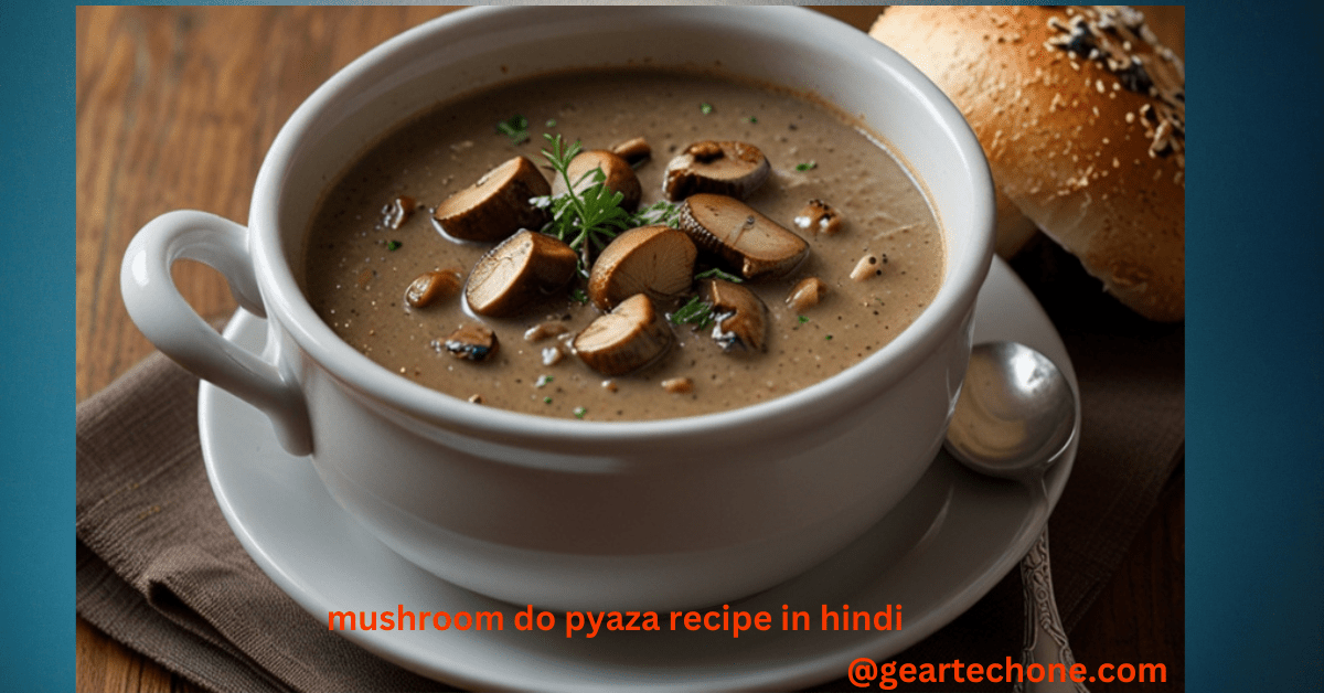 mushroom do pyaza recipe in hindi