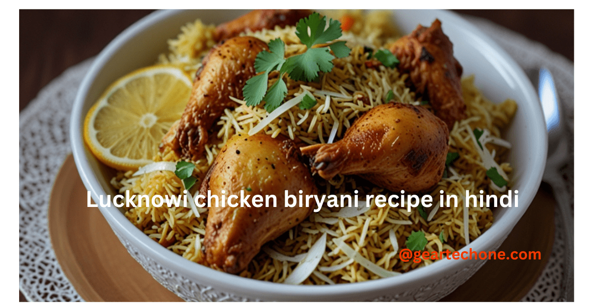 lucknowi chicken biryani recipe in hindi 