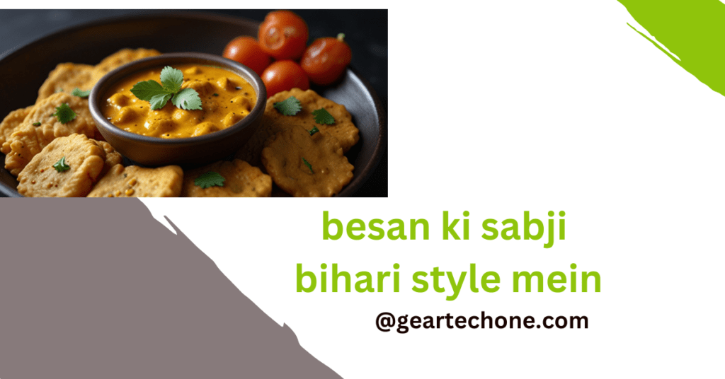 besan ki sabji bihari style mein