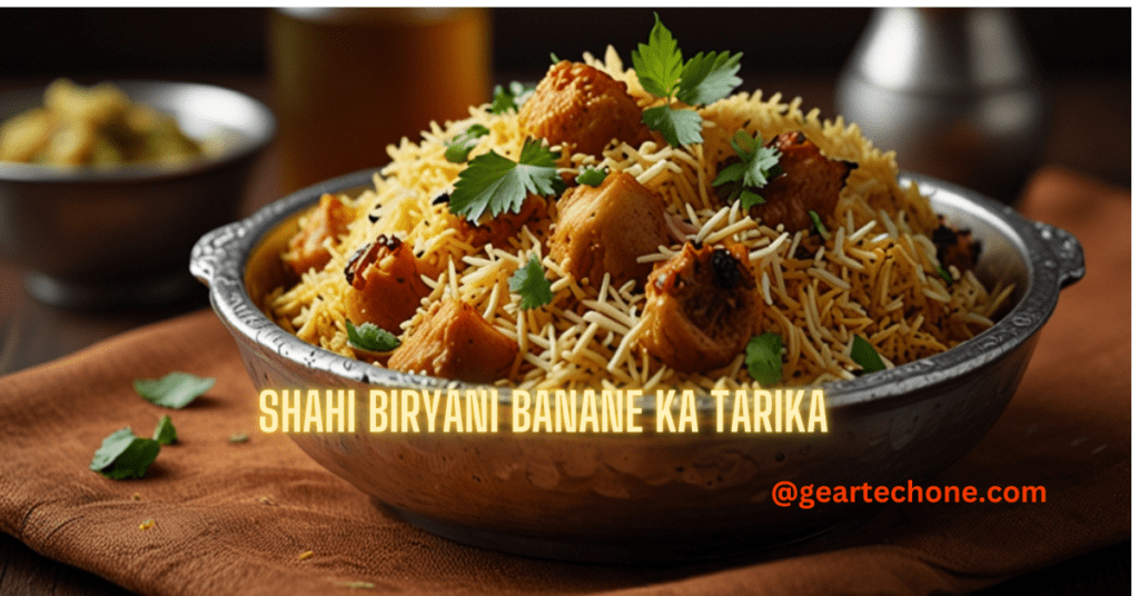 shahi biryani banane ka tarika