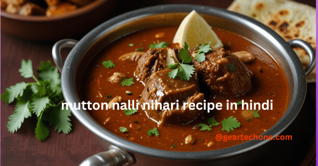 mutton nalli nihari recipe in hindi