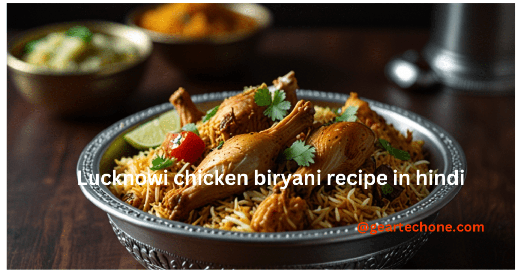 lucknowi chicken biryani recipe in hindi